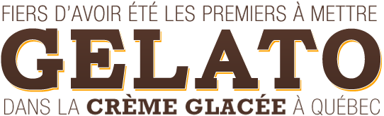 Fiers d’avoir été les premiers à mettre Gelato dans la crème glacée à Québec